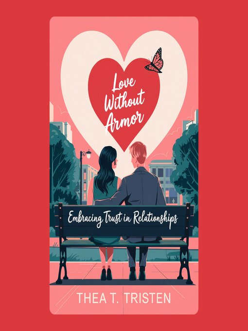 Title details for Love Without Armor by Thea T. Tristen - Wait list